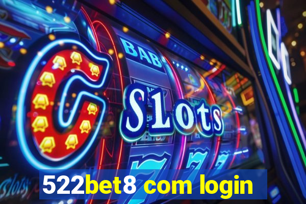 522bet8 com login